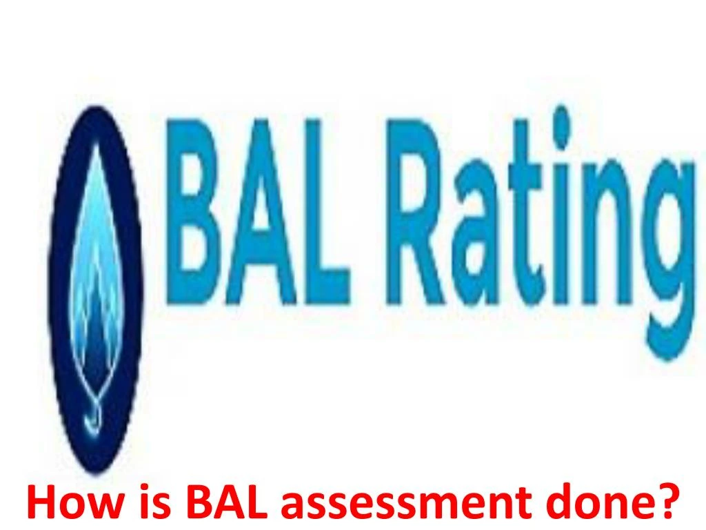 how is bal assessment done
