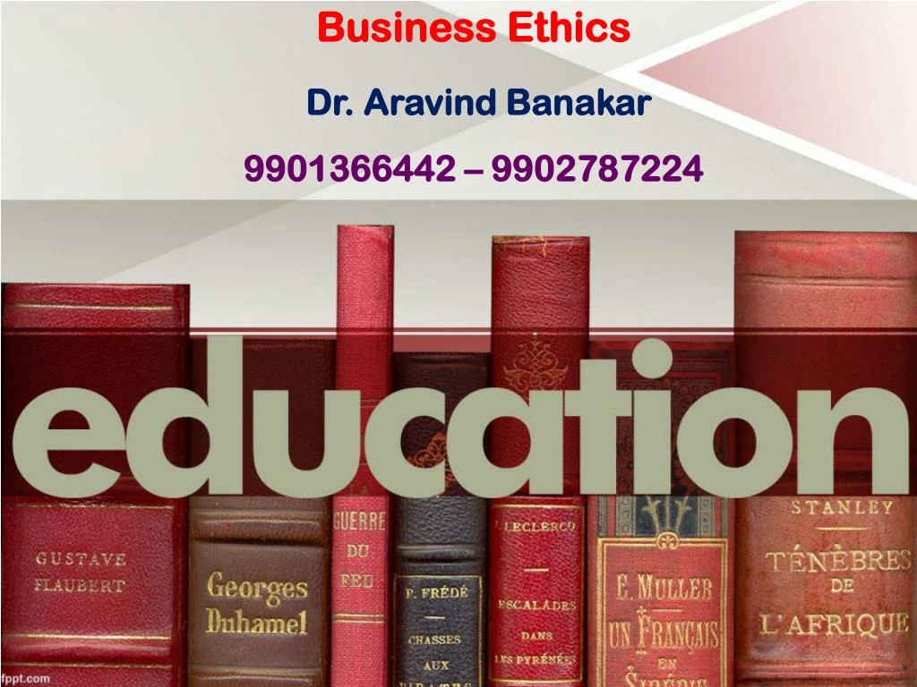 business ethics dr aravind banakar 9901366442 9902787224