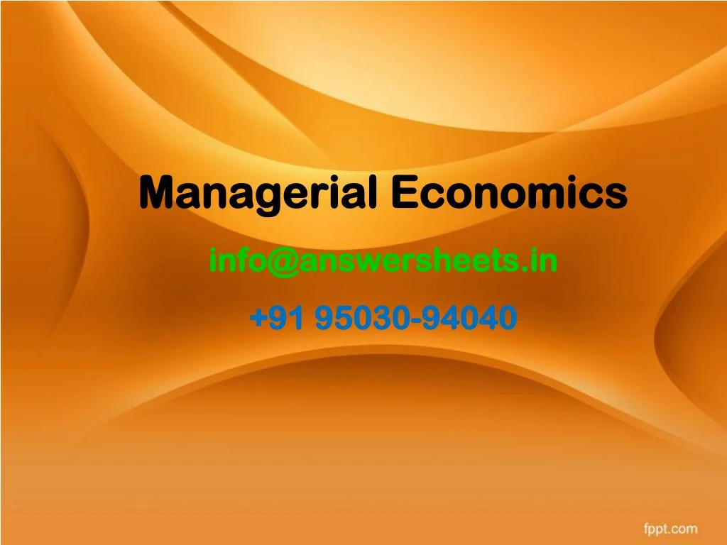 managerial economics info@answersheets in 91 95030 94040