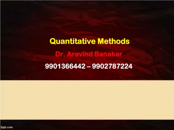 quantitative methods dr aravind banakar 9901366442 9902787224