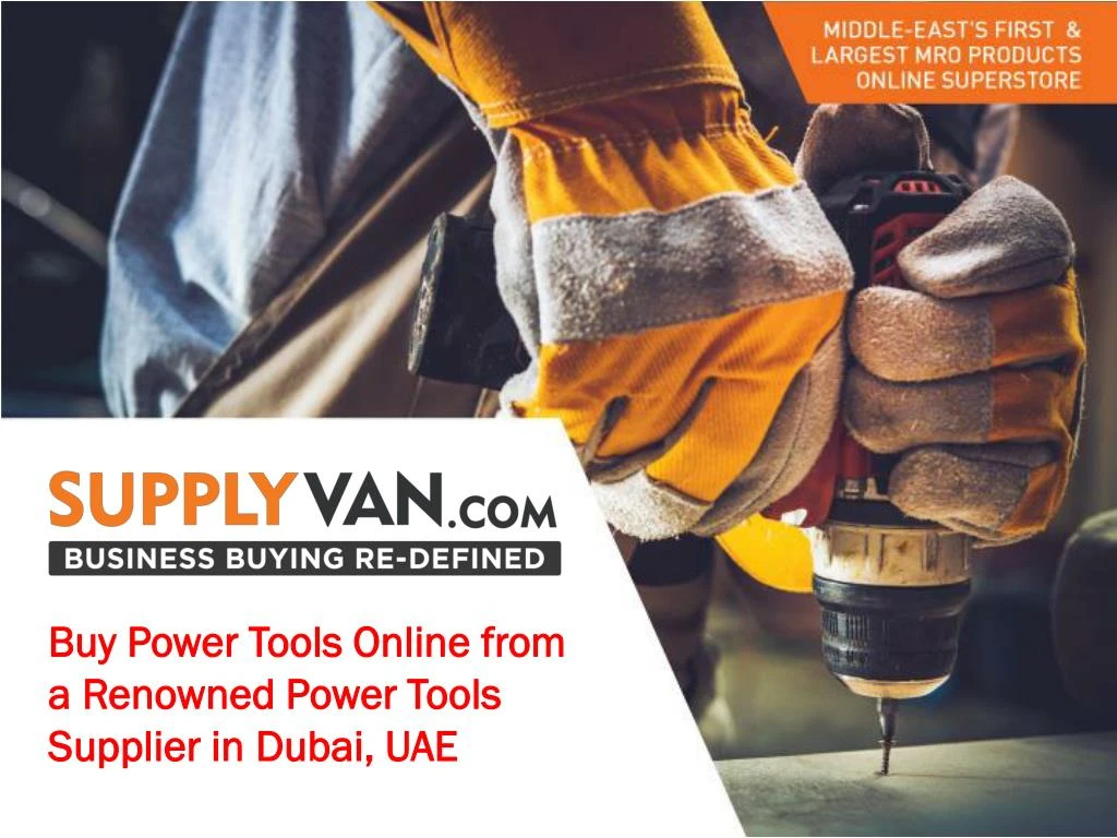 buy power tools online from a renowned power tools supplier in dubai uae
