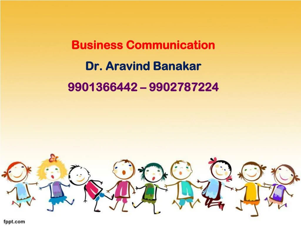 business communication dr aravind banakar 9901366442 9902787224