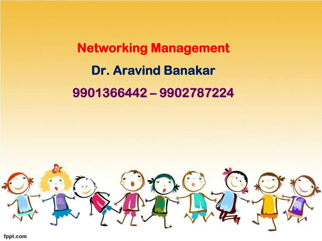 networking management dr aravind banakar 9901366442 9902787224