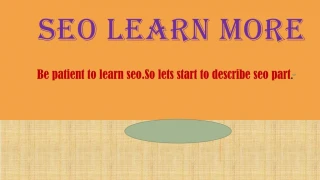 Seo learn more - slide 1