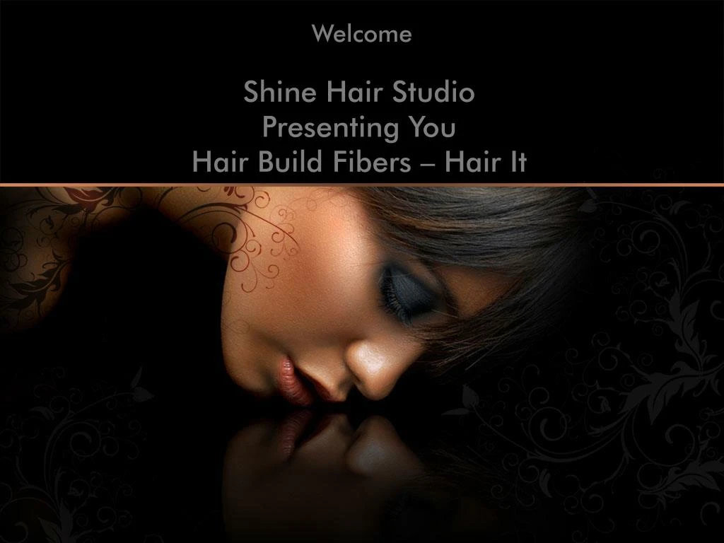 shine hair studio presenting you hair build fibers hair it
