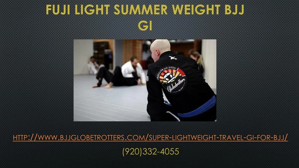 fuji light summer weight bjj gi