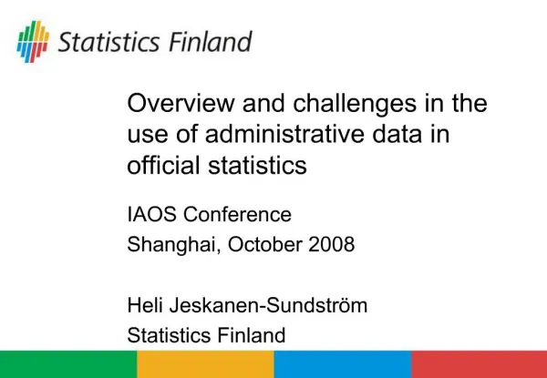 Overview and challenges in the use of administrative data in official statistics