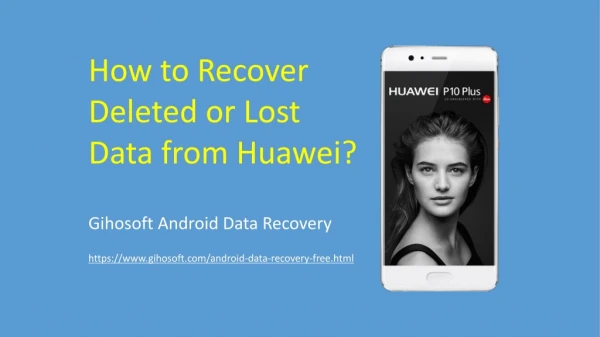 Howto Recover Deleted Data from Huawei Mate 10/10 Pro