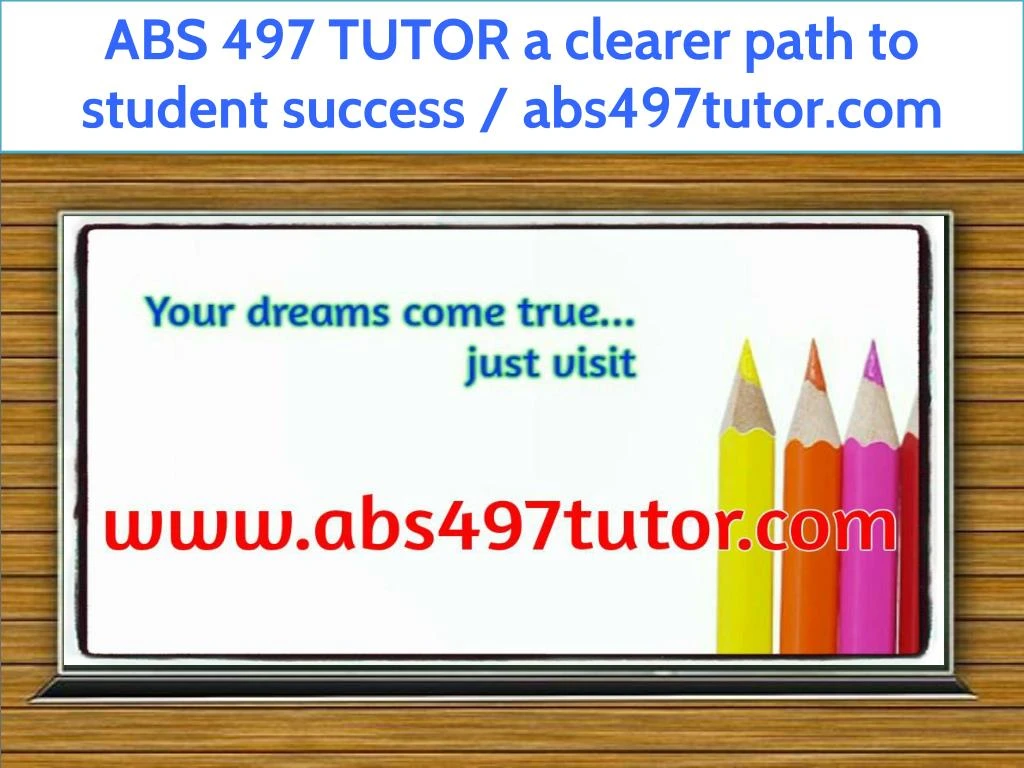 abs 497 tutor a clearer path to student success