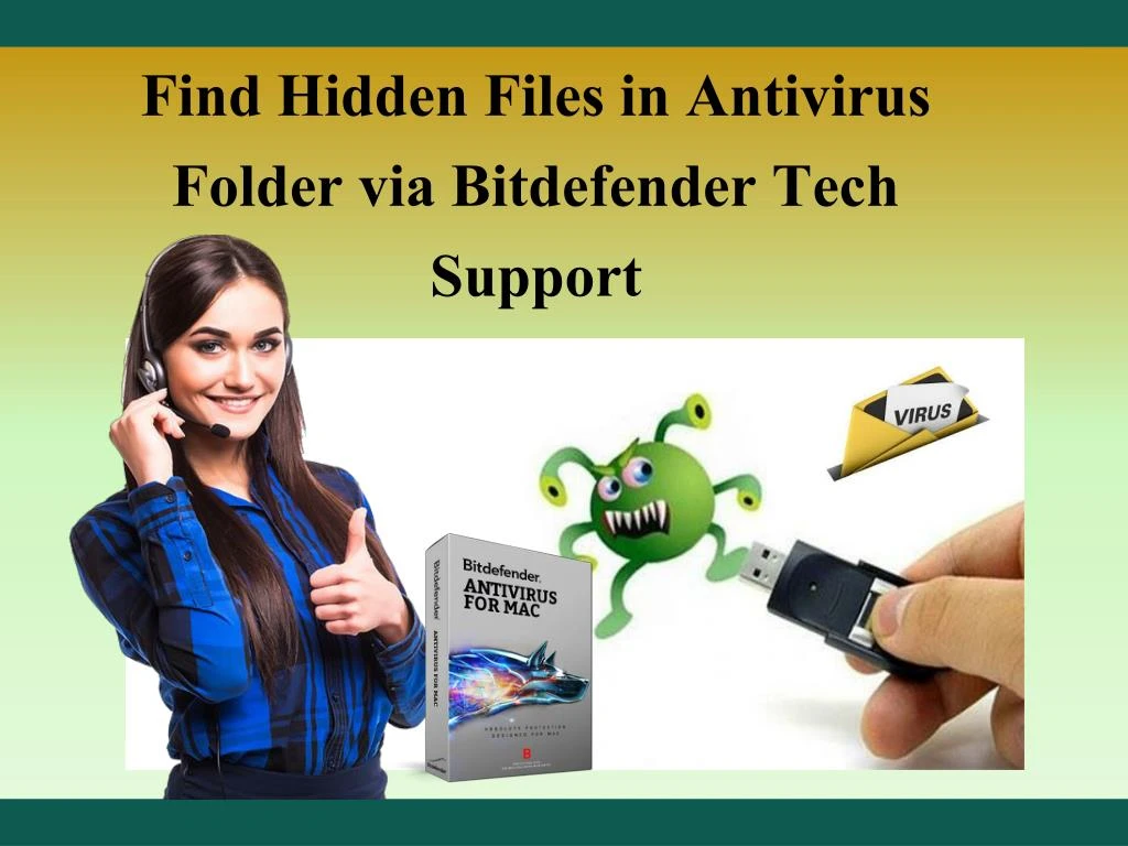 find hidden files in antivirus folder via bitdefender tech support