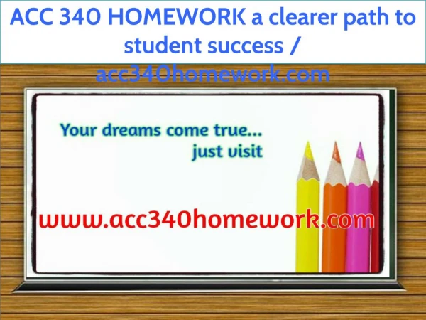 ACC 340 HOMEWORK a clearer path to student success / acc340homework.com