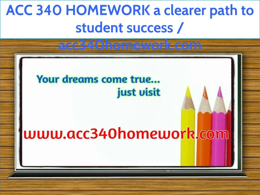 acc 340 homework a clearer path to student