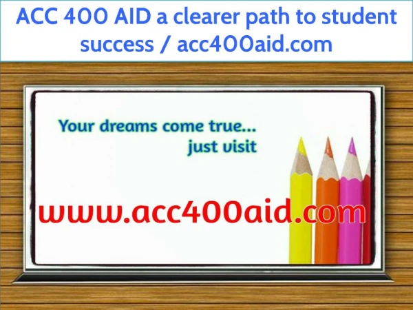 ACC 400 AID a clearer path to student success / acc400aid.com