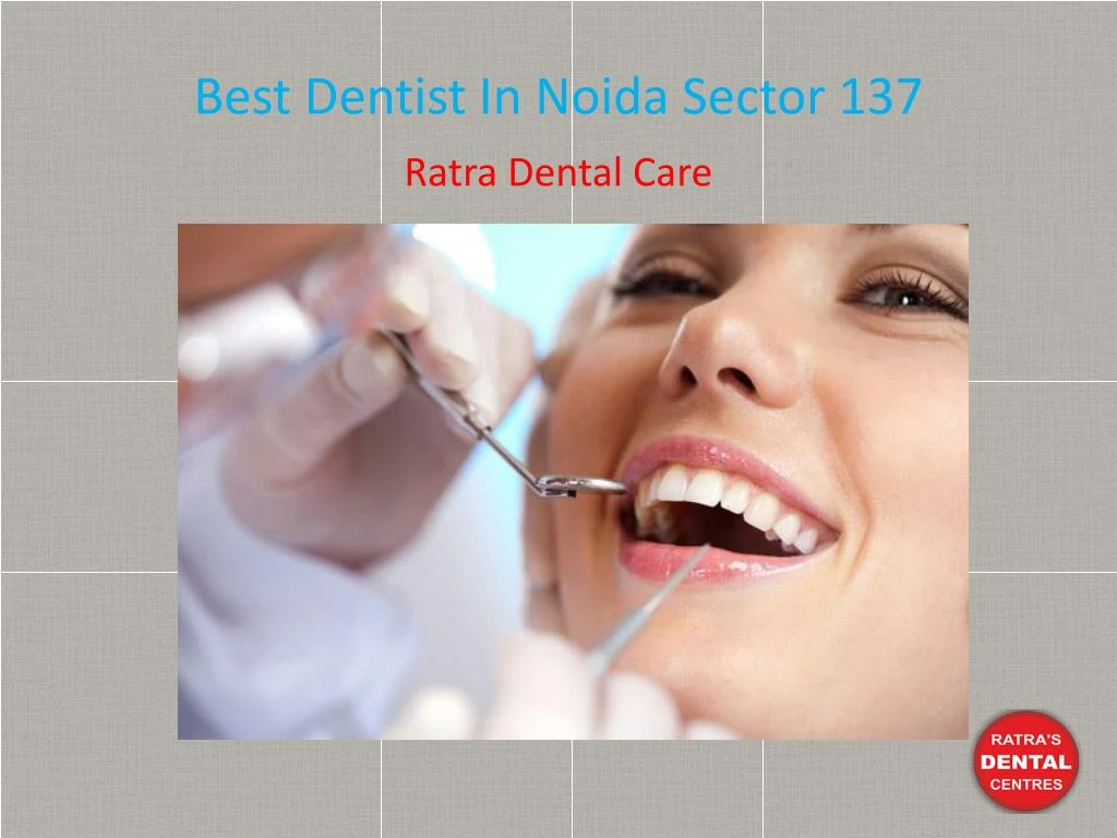 best dentist in noida sector 137