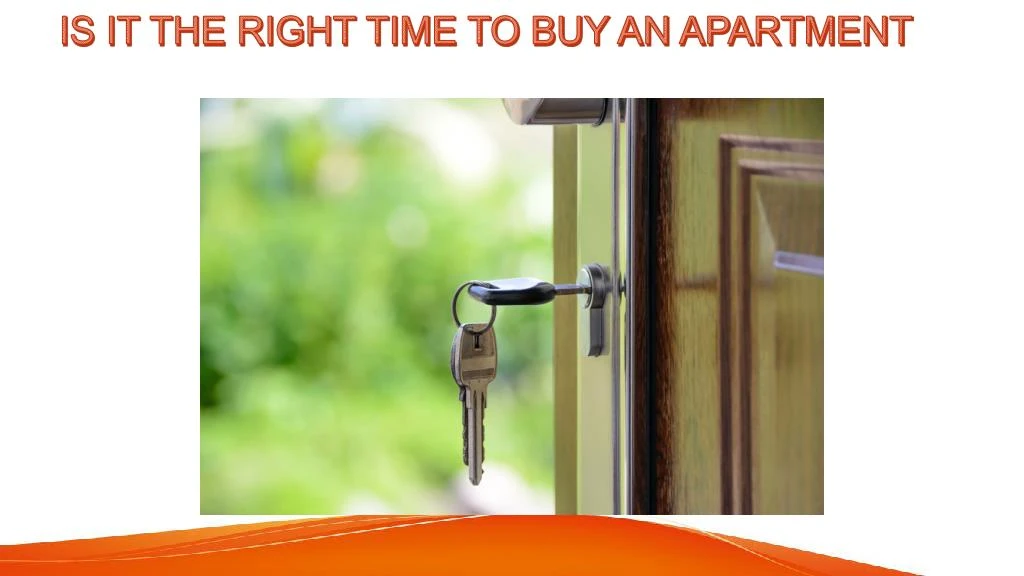 is it the right time to buy an apartment
