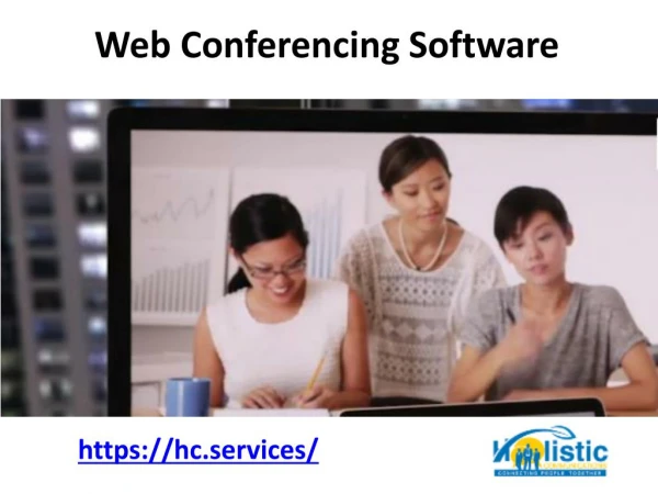 Web Conferencing Software - Holistic Communications