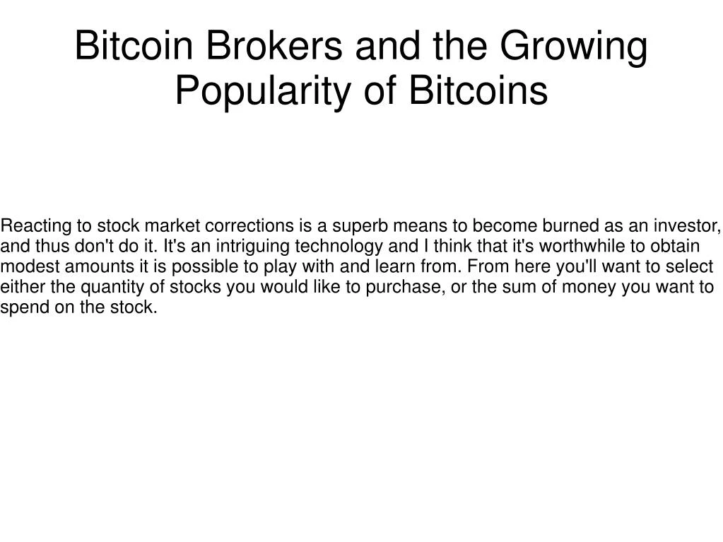 bitcoin brokers and the growing popularity of bitcoins