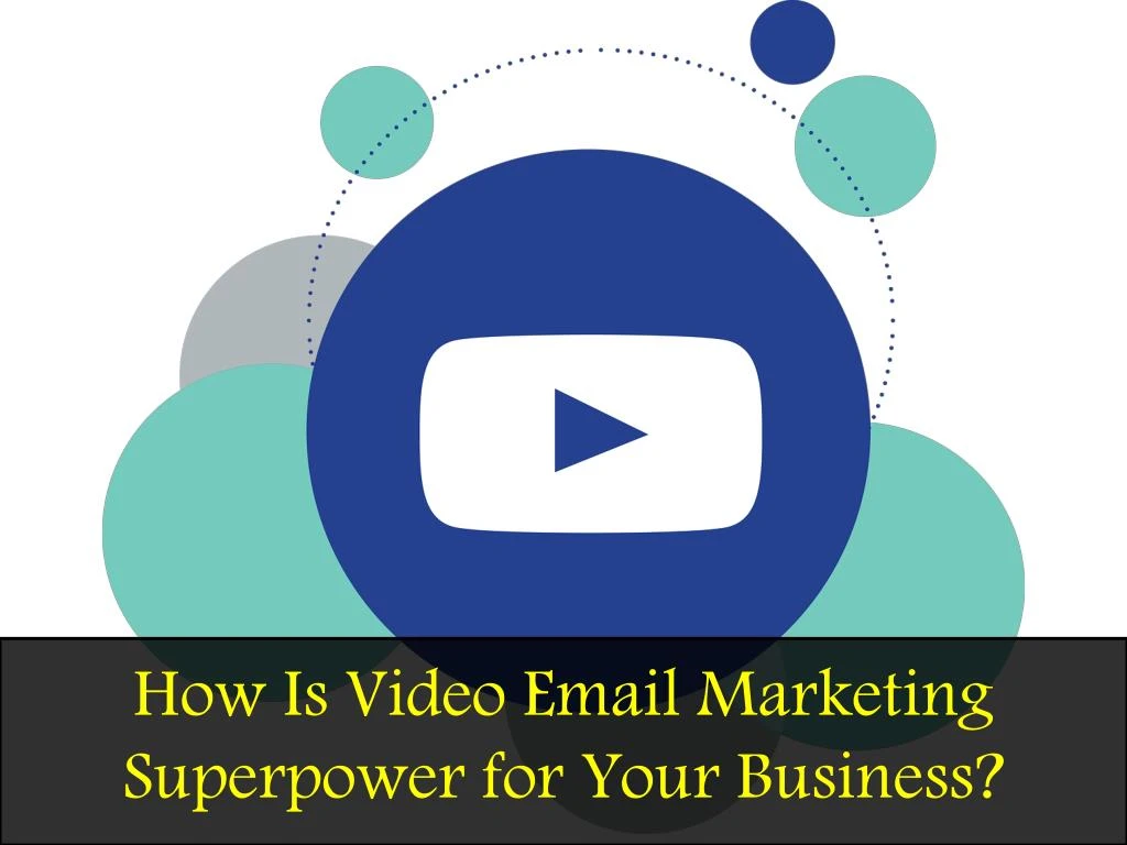 how is video email marketing superpower for your