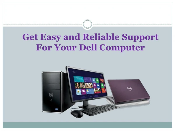 Get Easy and Reliable Support For Your Dell Computer