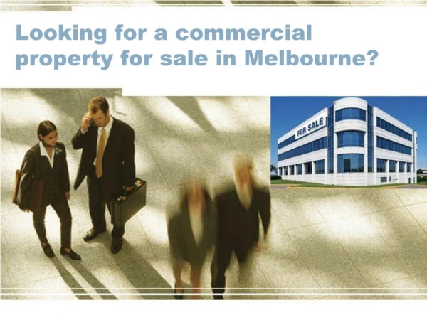 Ready to buy a commercial property in Melbourne?