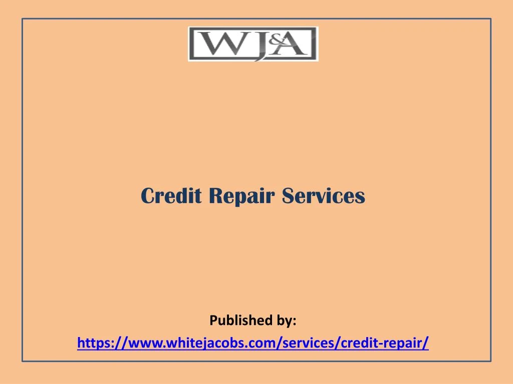credit repair services published by https www whitejacobs com services credit repair