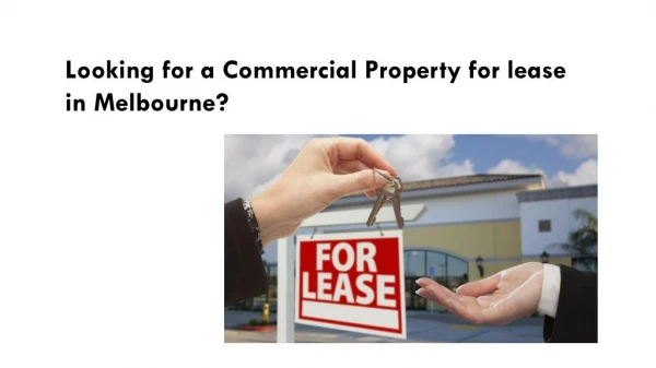 Searching for a commercial property for lease in Melbourne?