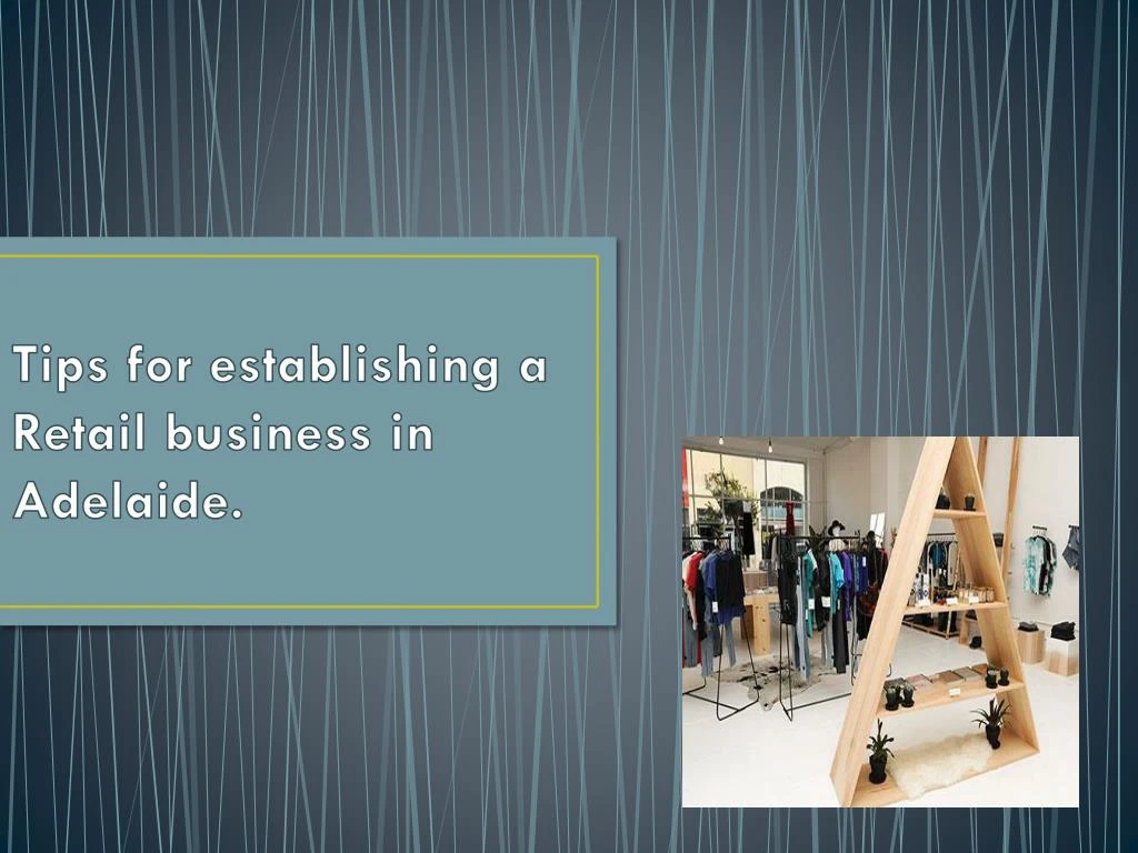tips for establishing a retail business in adelaide