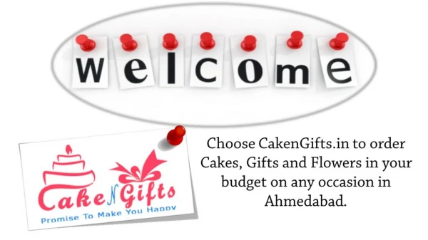 Visit Cakengifts for sending gifts in Ahmedabad on any occasion?