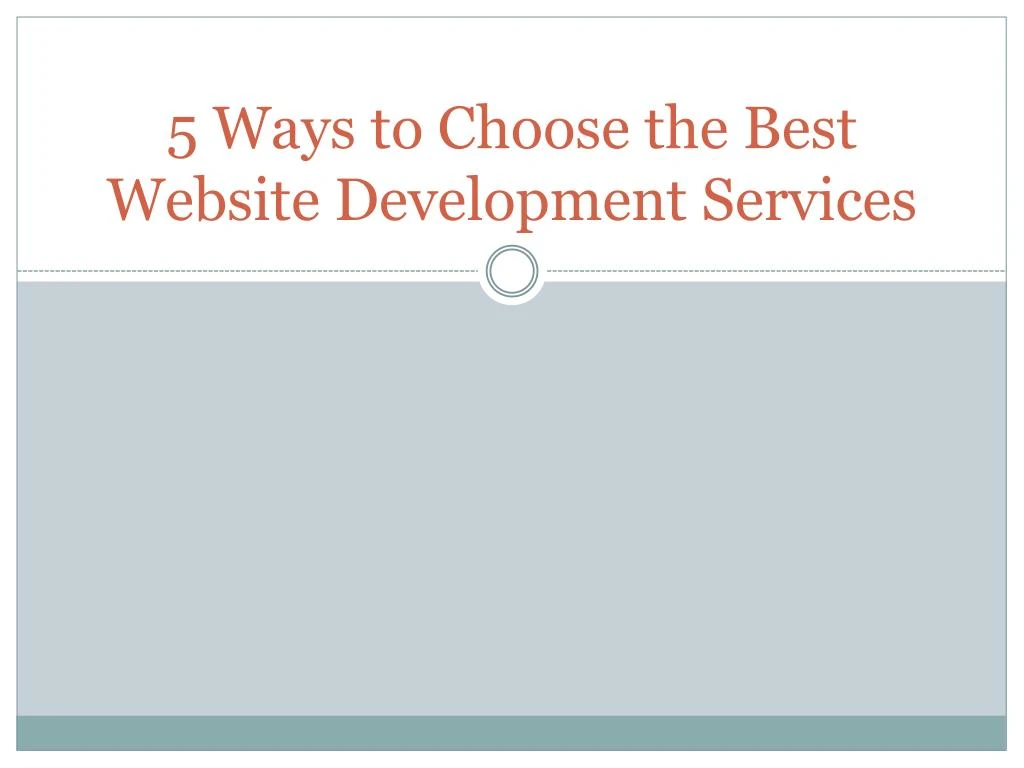 5 ways to choose the best website development services