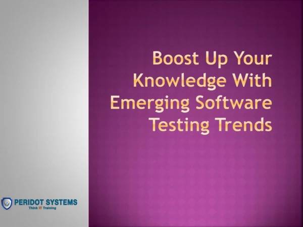 Boost Up Your Knowledge With Emerging Software Testing Trends