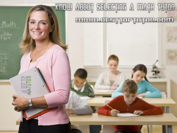 Know About Selecting a Math Tutor