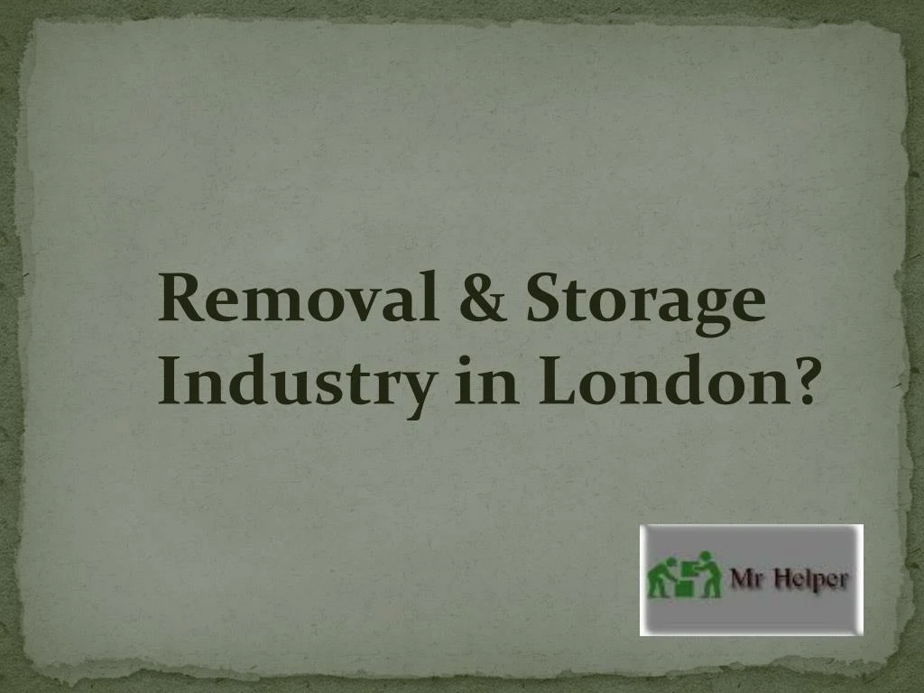 removal storage industry in london