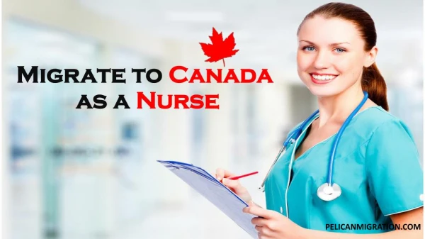 Migrate to Canada as a Nurse - Pelican Migration Consultants