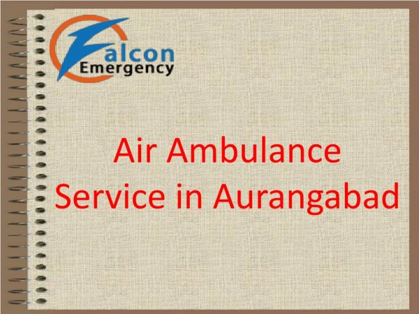 Emergency Air Ambulance Service in Aurangabad with Medical Facility
