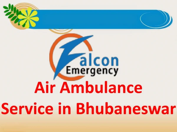Affordable Transfer Medical Facility Air Ambulance Service in Bhubaneswar