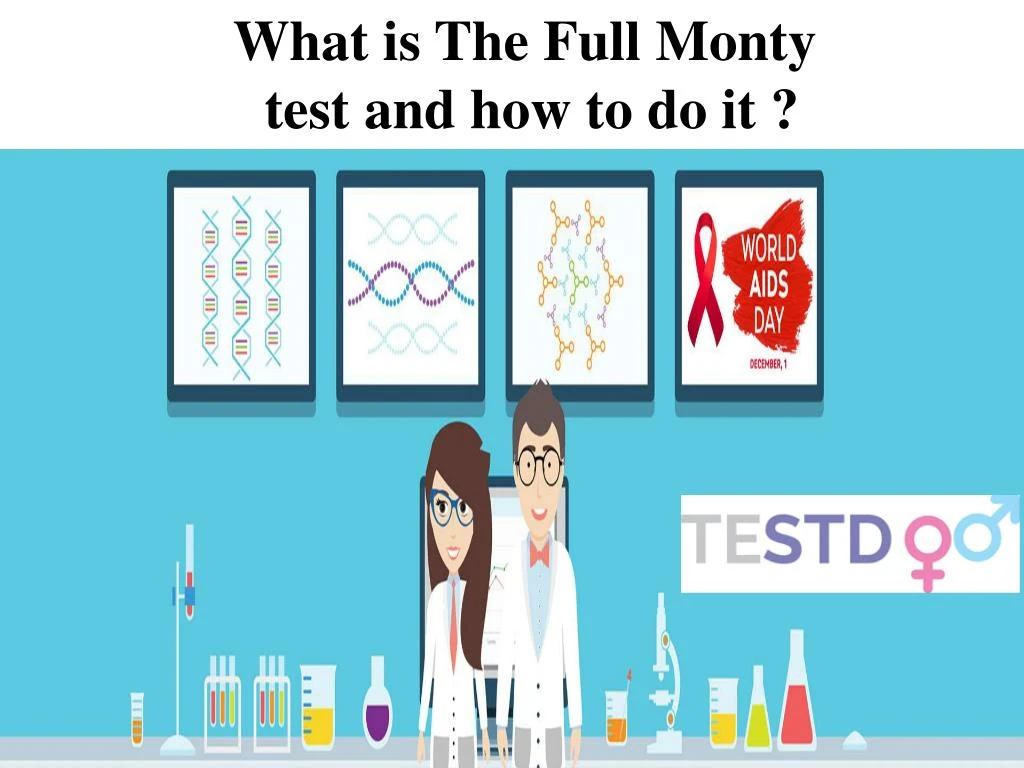 what is the full monty test and how to do it
