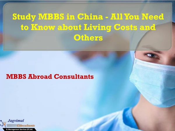 Study MBBS in China - All You Need to Know about Living Costs and Others