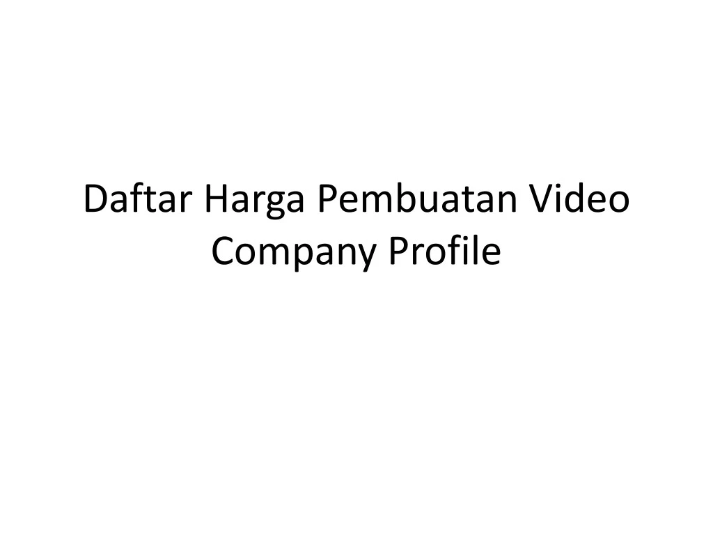 daftar harga pembuatan video company profile