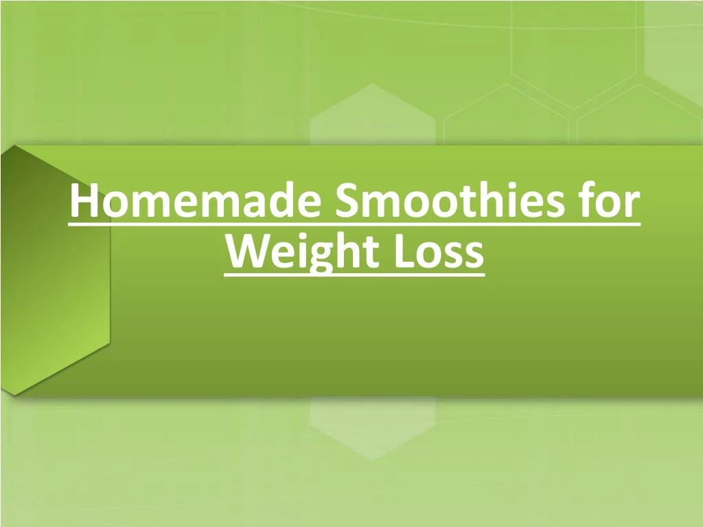 homemade smoothies for weight loss