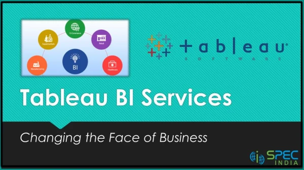 Tableau BI Services - Changing the Face of Business