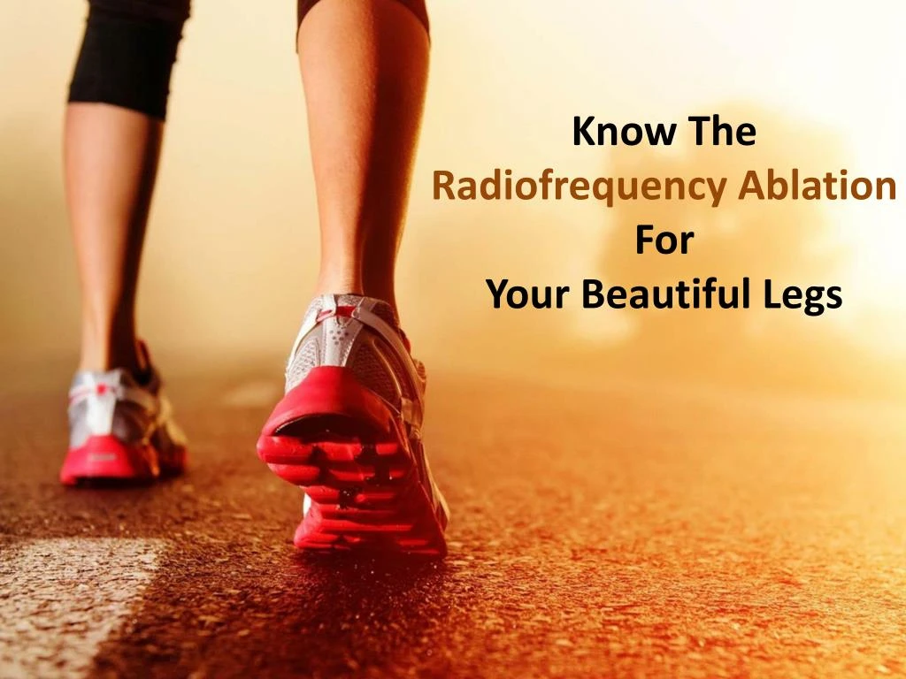 know the radiofrequency ablation for your