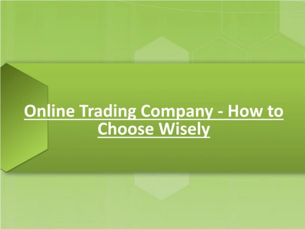 How to Choose Wisely - Online Trading Company