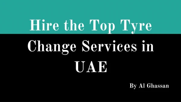 Hire the Top Tyre Change Services in UAE | Al Ghassan