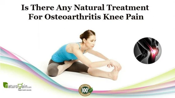 Is There Any Natural Treatment for Osteoarthritis Knee Pain
