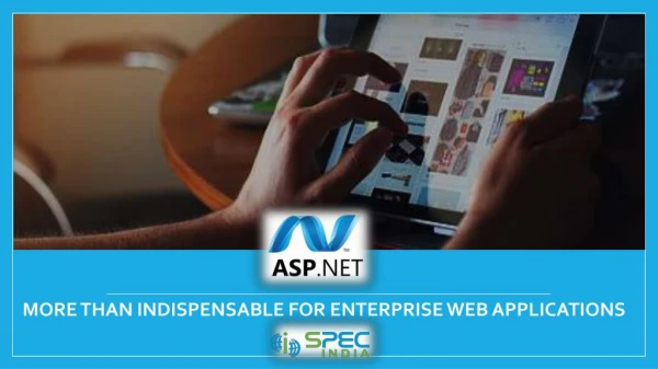 ASP .NET More than Indispensable for Enterprise Web Applications