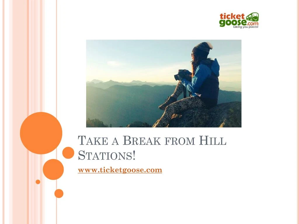 take a break from hill stations