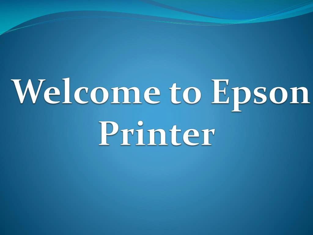 welcome to epson printer