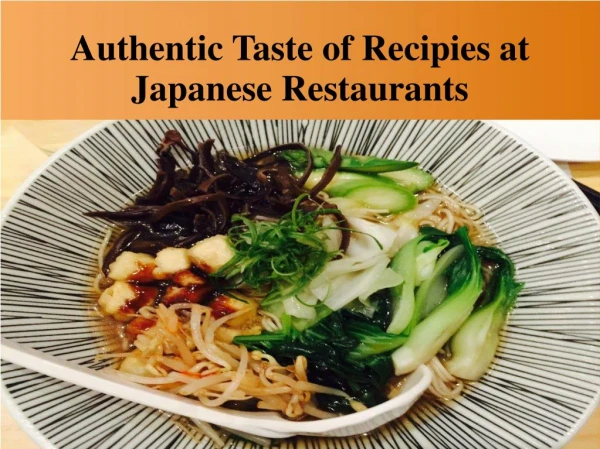 The different & Tasty Cuisines at Japanese Restaurant