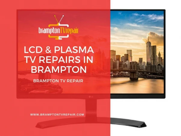 LCD and Plasma TV repair in Brampton