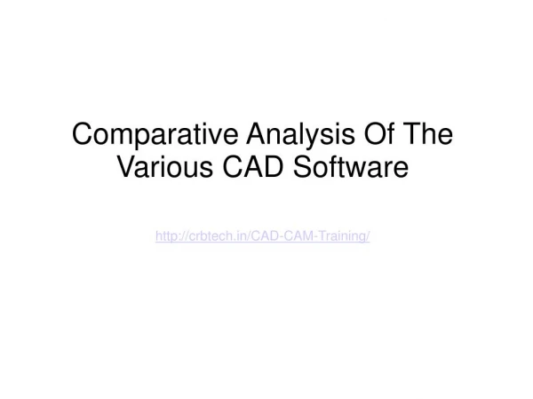 Comparative Analysis Of The Various CAD Software